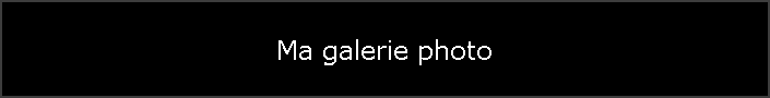 Ma galerie photo