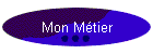 Mon Mtier